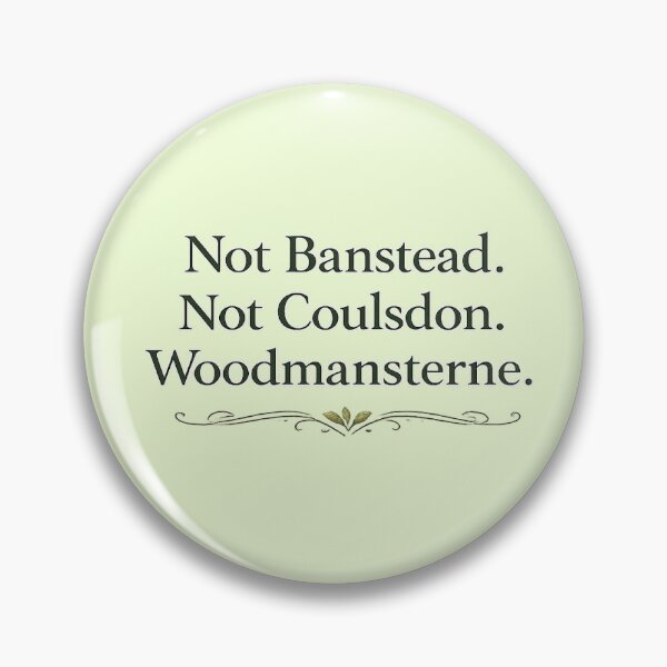 Item preview, Not Banstead. Not Coulsdon. Woodmansterne. – Funny Surrey Village Quote designed and sold by ThatSurreyLife.