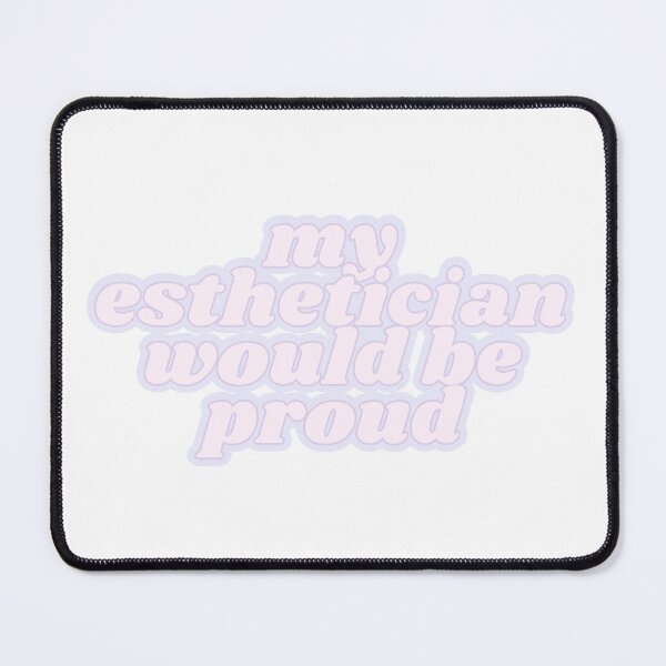 Item preview, esthetician would be proud designed and sold by Kaylagwill.