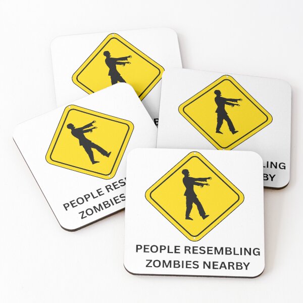 Item preview, Funny - People Resembling Zombies Nearby Sign designed and sold by MayaCordalia.