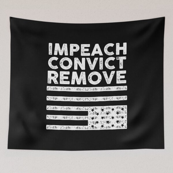 Item preview, IMPEACH CONVICT REMOVE (fdt) designed and sold by remerasnerdas.