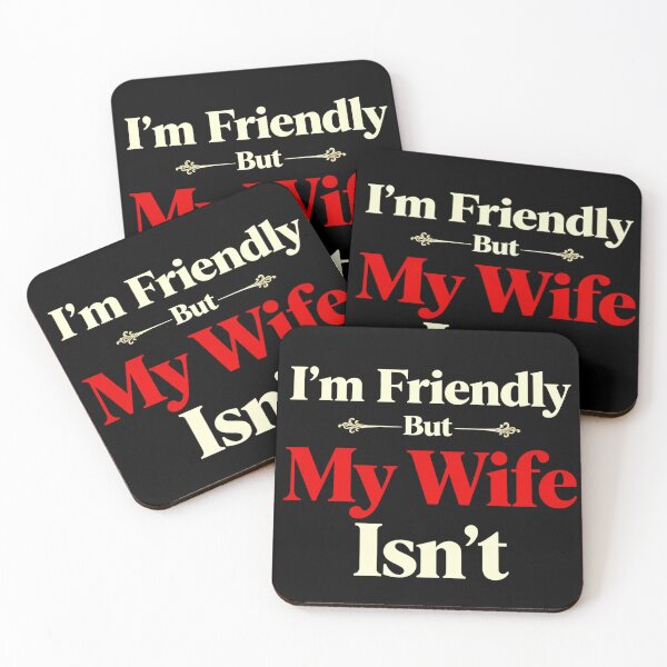 Item preview, Funny Husband Wife - I'm Friendly But My Wife Isn't designed and sold by ZBIFBOUETLA.