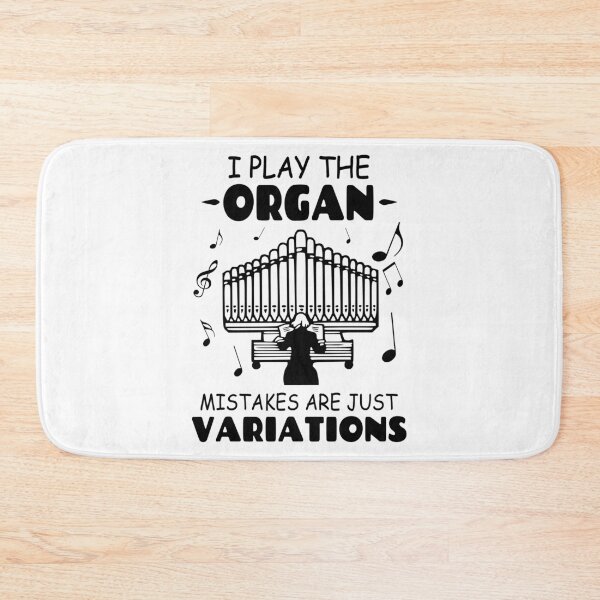 Item preview, I Play The Organ Mistakes Are Just Variations designed and sold by Tillscreativ.