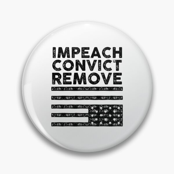 Item preview, IMPEACH CONVICT REMOVE (fdt) designed and sold by remerasnerdas.