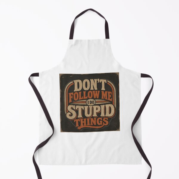 Item preview, Don't follow me i do stupid things designed and sold by Designfs.