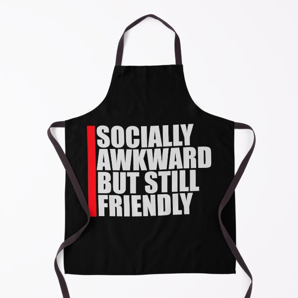 Item preview, Socially Awkward But Still Friendly Funny Relatable Quote designed and sold by shirt-o-mat.