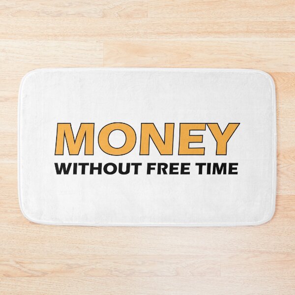 Item preview, Money without free time designed and sold by Positive Mindzet!.