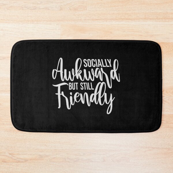 Item preview, Socially Awkward But Still Friendly Funny Relatable Quote designed and sold by shirt-o-mat.