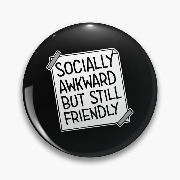 Item preview, Socially Awkward But Still Friendly Funny Relatable Quote designed and sold by shirt-o-mat.