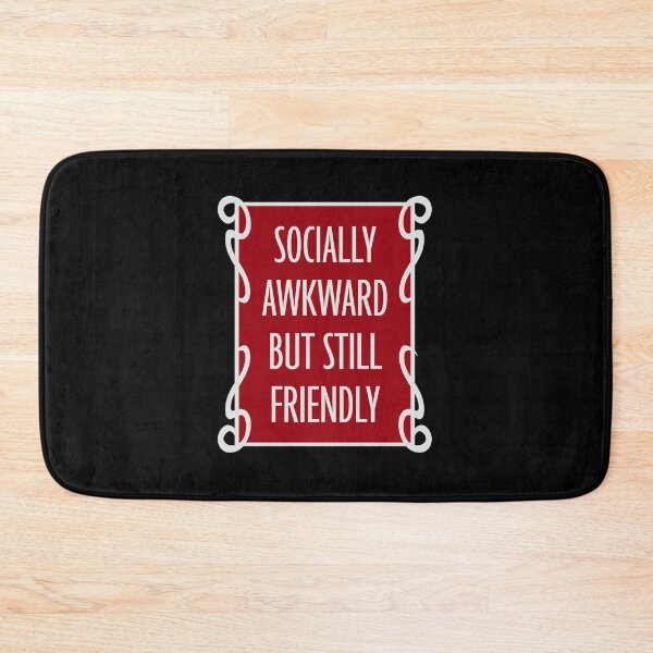Item preview, Socially Awkward But Still Friendly Funny Relatable Quote designed and sold by shirt-o-mat.