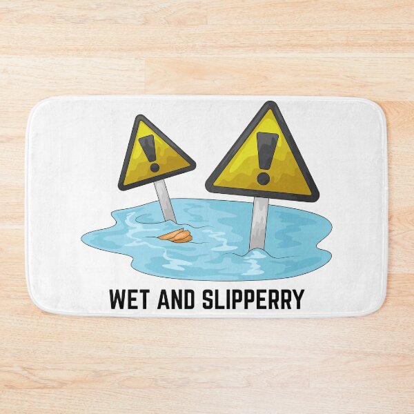 Item preview, Wet and Slipppery Sign designed and sold by MayaCordalia.