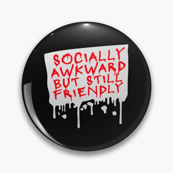 Item preview, Socially Awkward But Still Friendly Funny Relatable Quote designed and sold by shirt-o-mat.