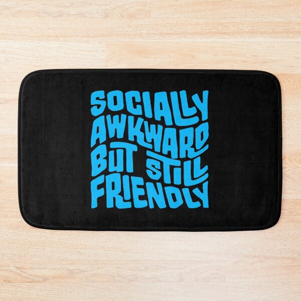Item preview, Socially Awkward But Still Friendly Funny Relatable Quote designed and sold by shirt-o-mat.