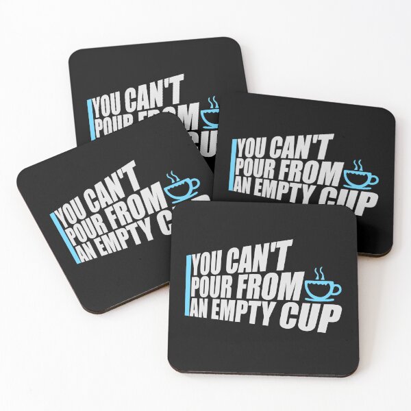 Item preview, You Can't Pour From An Empty Cup Self Care Quote designed and sold by shirt-o-mat.