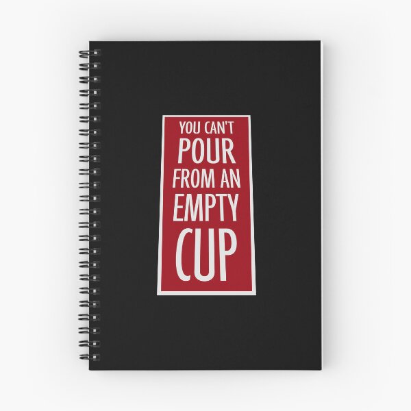 Item preview, You Can't Pour From An Empty Cup Self Care Quote designed and sold by shirt-o-mat.
