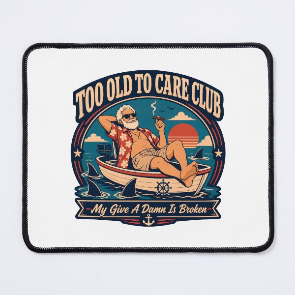 Item preview, Too Old to Care Club Funny Retirement Humor designed and sold by SiskinArt.