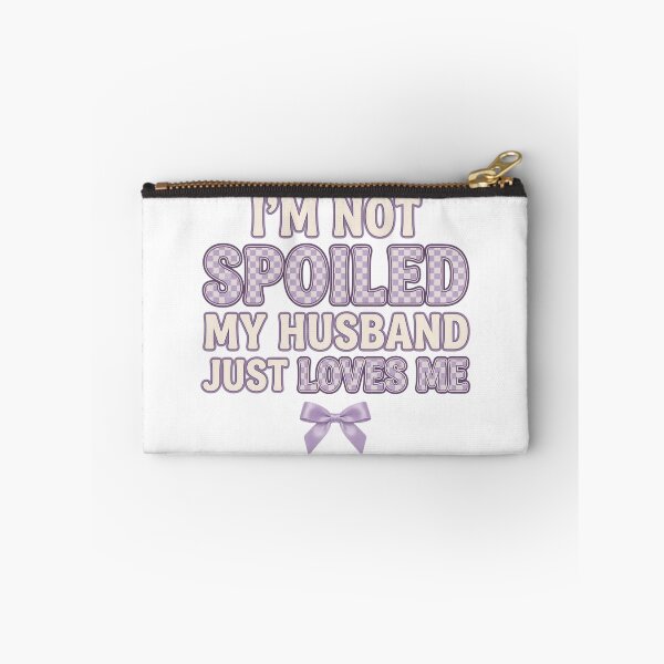 Item preview, Funny Wife - I'm Not Spoiled My Husband Just Loves Me designed and sold by ZBIFBOUETLA.