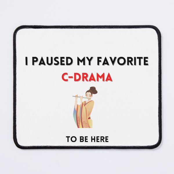 Item preview, I paused my favorite C drama to be here designed and sold by fatoshisme.
