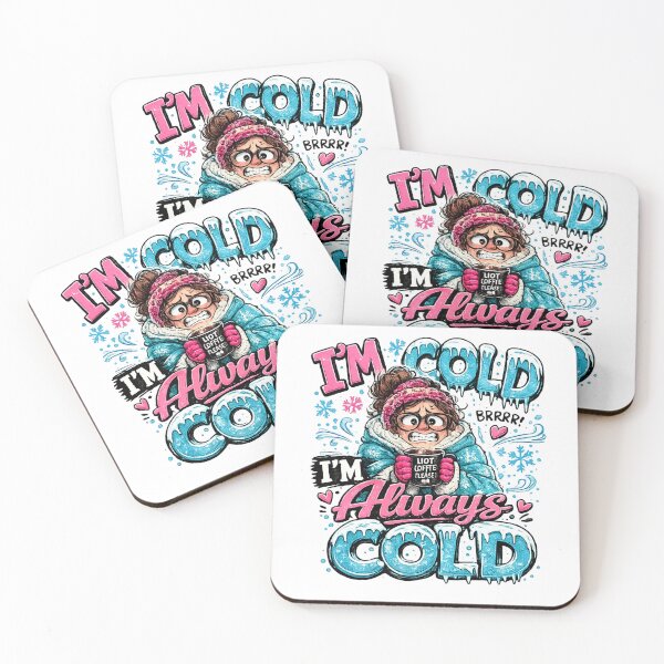 Item preview, I'm Cold I'm Always Cold designed and sold by DazzleKitty.