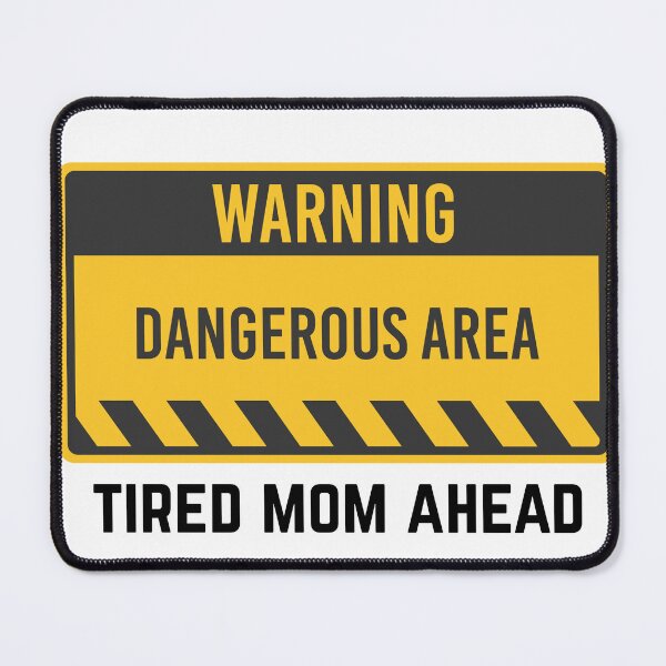 Item preview, Warning - Tired Moms Ahead designed and sold by MayaCordalia.