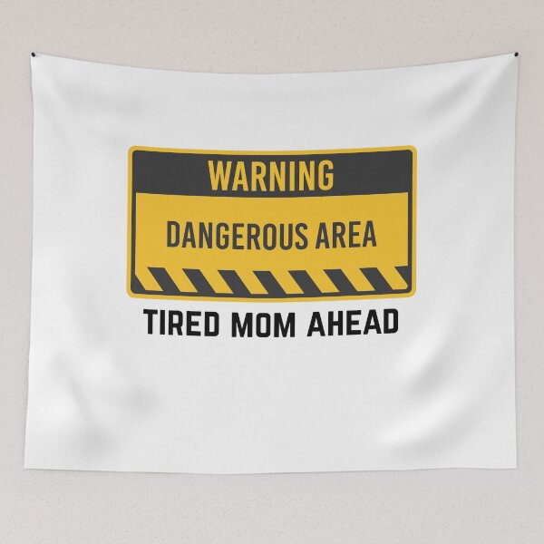 Item preview, Warning - Tired Moms Ahead designed and sold by MayaCordalia.