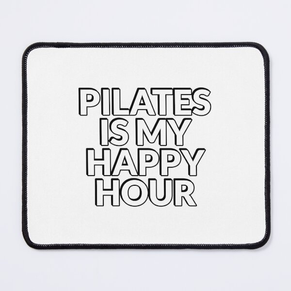 Item preview, Pilates  Is My Happy Hour designed and sold by Inspirationmotivation.