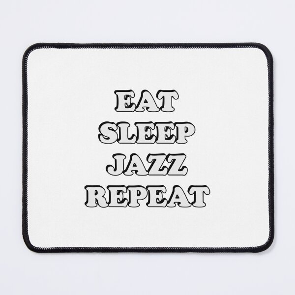 Item preview, Eat Sleep Jazz Repeat  designed and sold by Inspirationmotivation.