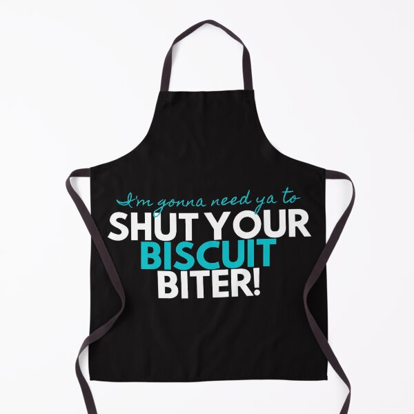 Item preview, Shut Your Biscuit Biter Humor designed and sold by Black Hills Creative.