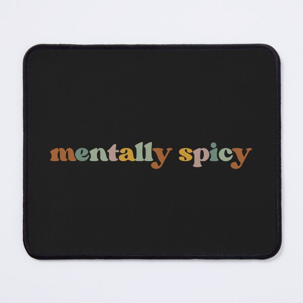 Item preview, Mentally Spicy, Sarcastic Sassy, Funny, Snarky Sayings designed and sold by faridman.