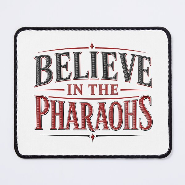 Item preview, Believe In The Pharaohs Egypt Text designed and sold by Inkworksbyshery.