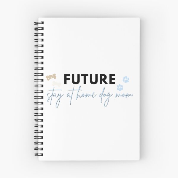 Item preview, Future Stay at Home Dog Mom designed and sold by x16sydneynicole.