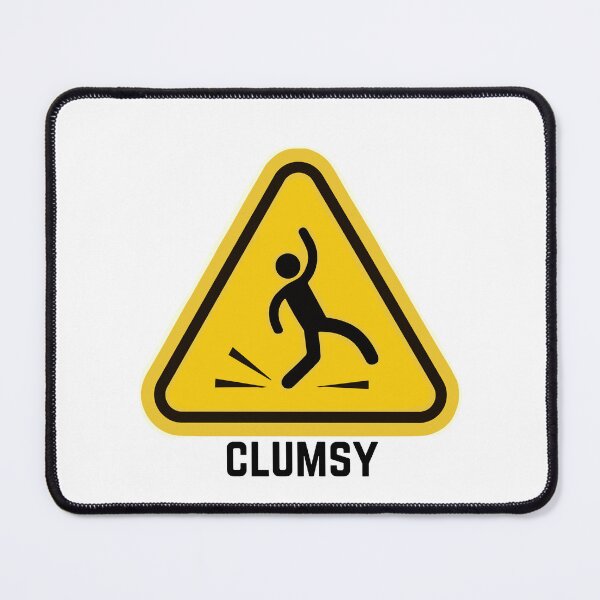 Item preview, Funny Clumsy Warning Sign designed and sold by MayaCordalia.
