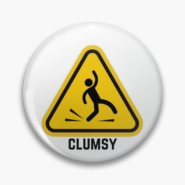 Item preview, Funny Clumsy Warning Sign designed and sold by MayaCordalia.