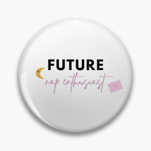 Item preview, Future Nap Enthusiast designed and sold by x16sydneynicole.