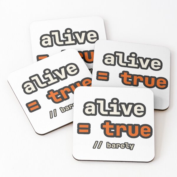 Item preview, Alive Equals True Barely Funny Programmer Code designed and sold by LGTM Supply.