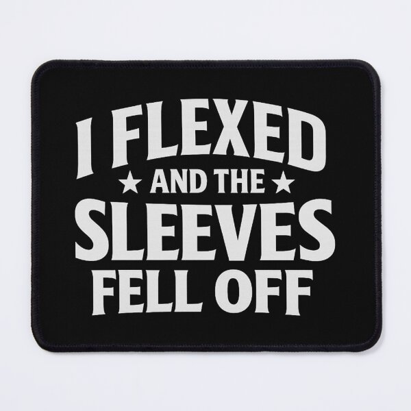 Item preview, I Flexed And The Sleeves Fell Off,Funny Workout designed and sold by CloudyPress.