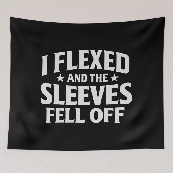 Item preview, I Flexed And The Sleeves Fell Off,Funny Workout designed and sold by CloudyPress.