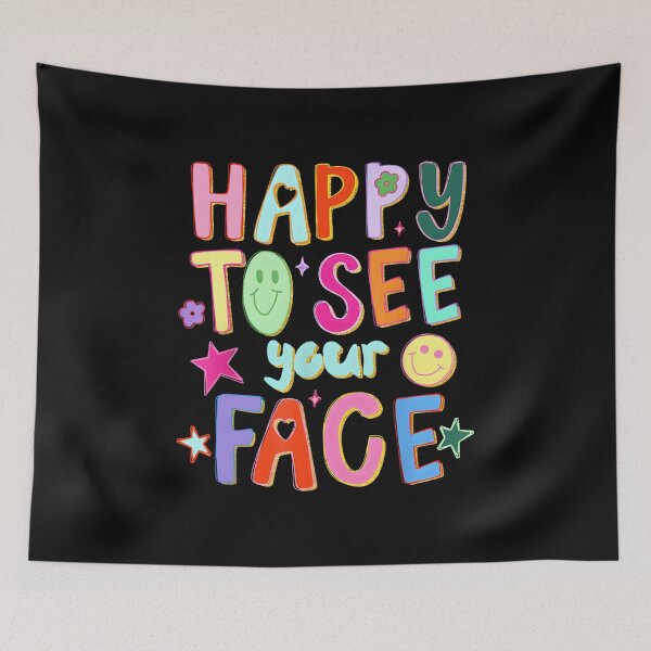 Item preview, Happy to See Your Face Teacher Back to School designed and sold by jackelmbradyt.