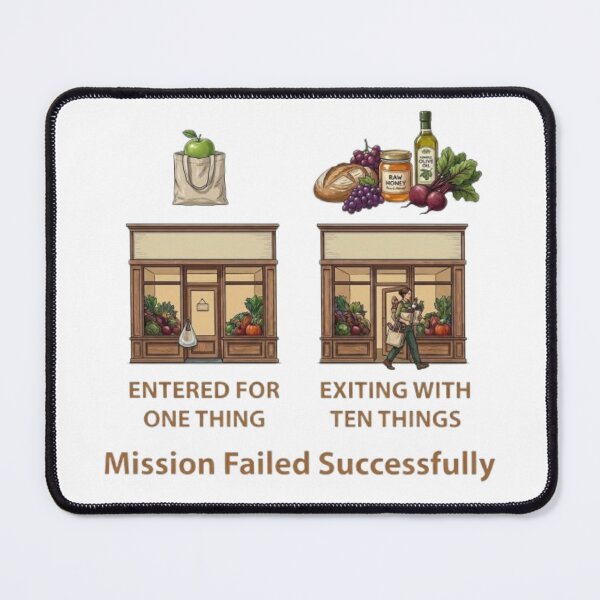 Item preview, Mission Failed Successfully Grocery Shopping – Funny Sarcastic Retail Meme designed and sold by Northern Glow Art.