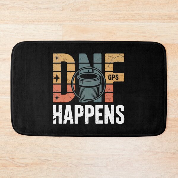 Item preview, DNF Happens Funny Geocaching designed and sold by IamKristopher.