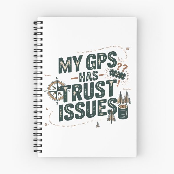 Item preview, My GPS Has Trust Issues Funny Geocaching designed and sold by IamKristopher.
