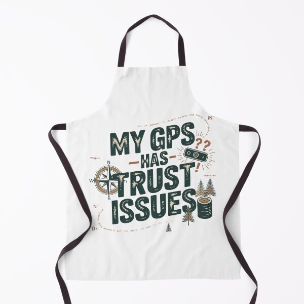 Item preview, My GPS Has Trust Issues Funny Geocaching designed and sold by IamKristopher.