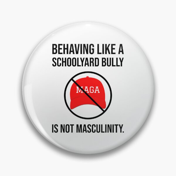 Item preview, Behaving like a schoolyard bully is not masculinity. designed and sold by Rachel the Artist .