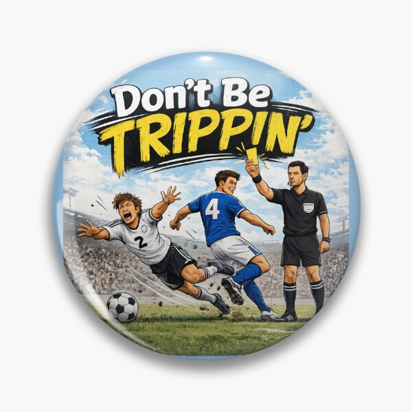 Item preview, Don't Be Trippin' designed and sold by Dad Duty Designs.
