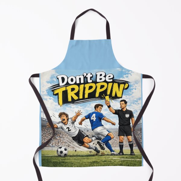 Item preview, Don't Be Trippin' designed and sold by Dad Duty Designs.