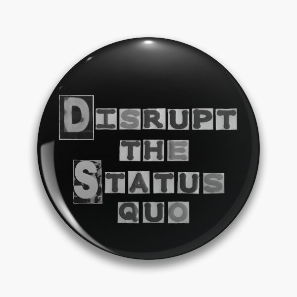 Item preview, Disrupt The Status Quo  designed and sold by LindasPhotoArt.