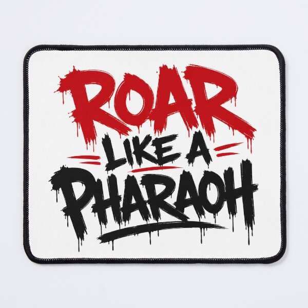 Item preview, Roar Like A Pharaoh Egypt Text designed and sold by Inkworksbyshery.