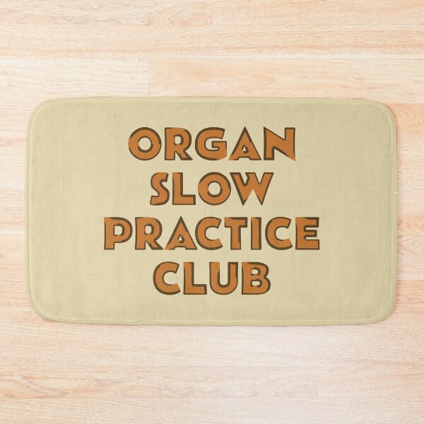 Item preview, ORGAN SLOW PRACTICE CLUB designed and sold by MOCOPOCO.
