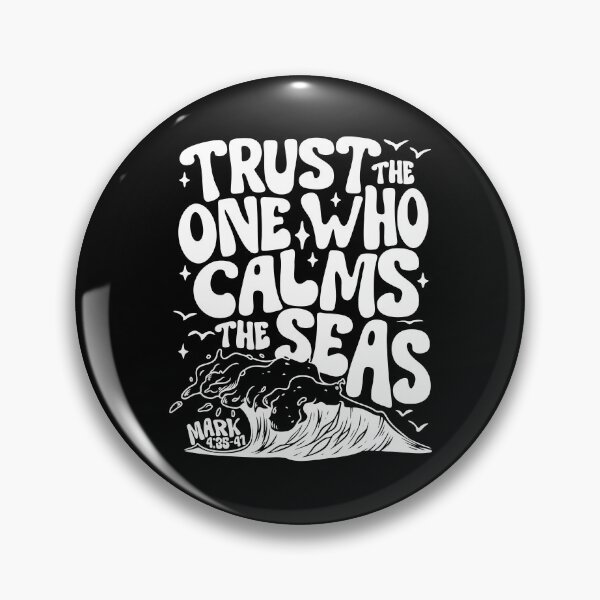 Item preview, Trust The One Who Calms The Seas designed and sold by ElizabethMorri2.