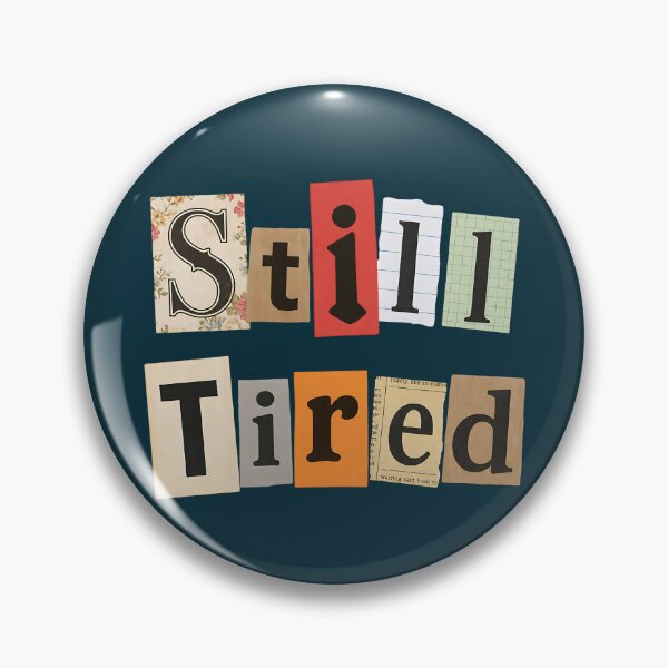 Item preview, Still Tired Retro Collage Typography designed and sold by NosandEdgy.