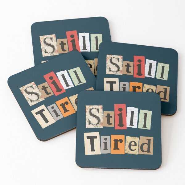 Item preview, Still Tired Retro Collage Typography designed and sold by NosandEdgy.